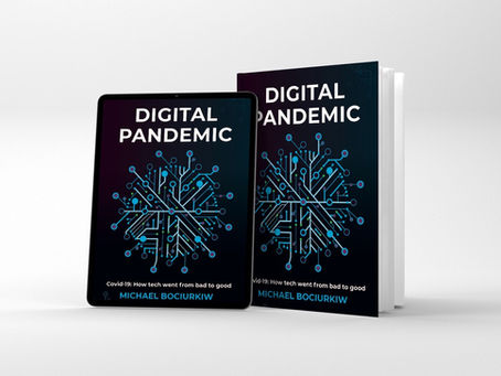 Essential Read! Digital Pandemic - Covid-19: How Tech Went From Bad to Good 